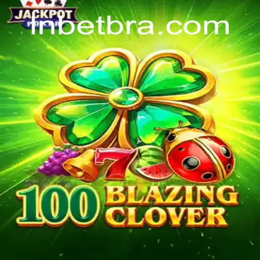 Descubra o Mundo Empolgante de 100BlazingClover: O Novo Fenômeno dos Jogos Online
